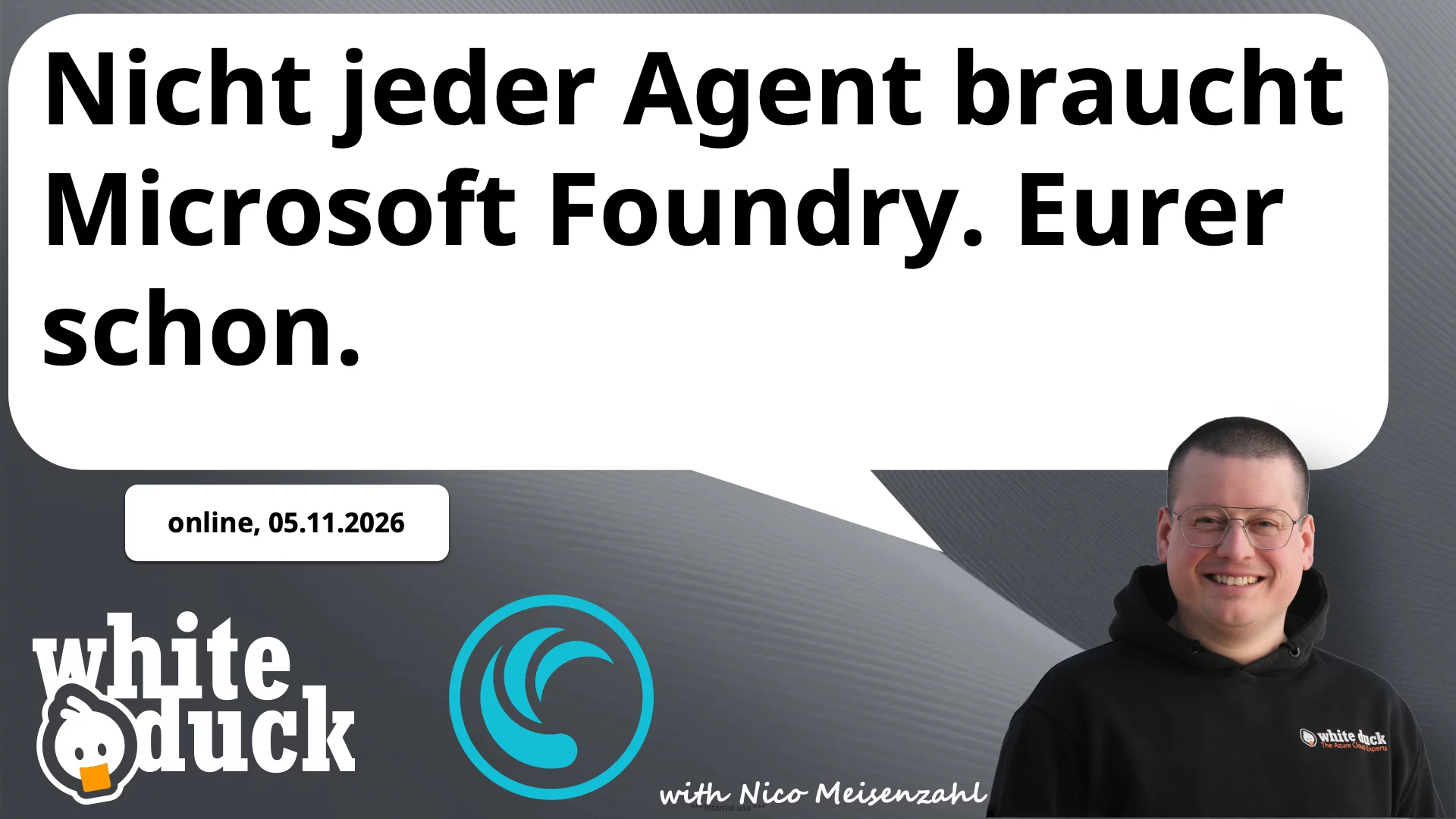nicht jeder agent braucht microsoft foundry. euer schon